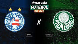 BAHIA X PALMEIRAS AO VIVO  BRASILEIRÃO SÉRIE A 2024 AO VIVO  COM IMAGENS DA ARENA FONTE NOVA [upl. by Ahsener847]