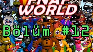 FNAF World 12 TEMİZ BİR BAŞLANGIÇ [upl. by Albrecht]