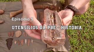 Utensílios da PréHistória  Episódio 5 [upl. by Debarath47]