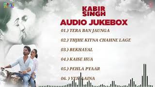 kabir singh movie full album song  kabir singh audio songs jukebox  Shahid Kapoor Kiara Advani [upl. by Kcirad]