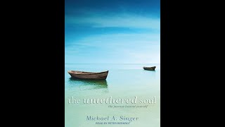 The Untethered Soul  Full Audiobook Narration [upl. by Lodnar660]