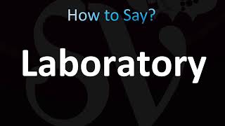 How to Pronounce Laboratory CORRECTLY [upl. by Annair]