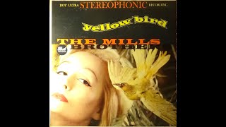 The Mills Brothers Yellow Bird [upl. by Pallas]