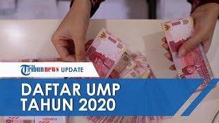 Daftar Lengkap UMP Tahun 2020 di Seluruh Provinsi Indonesia Jakarta Jadi yang Tertinggi [upl. by Ecadnarb]