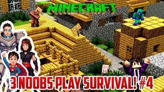 3 NOOBS FIND A VILLAGE Survival Minecraft Part 4 [upl. by Sucramal]