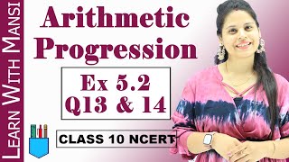 Ex 52 Q13 amp Q14  Arithmetic Progression  Chapter 5  Class 10 Maths  NCERT [upl. by Kort380]