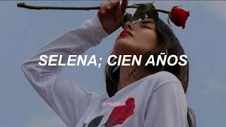 Selena  Cien Años  Letra [upl. by Annaxor]