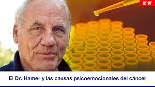 EL DR HAMER Y LAS CAUSAS PSICOEMOCIONALES DEL CÁNCER [upl. by Kuster]