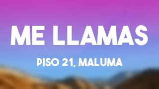 Me Llamas  Piso 21 Maluma Lyrics [upl. by Monarski4]