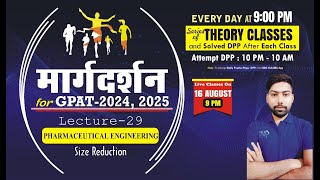 मार्गदर्शन  Pharmaceutics Size reduction LECTURE 29 GPAT 202425 gpat2024 [upl. by Proud227]