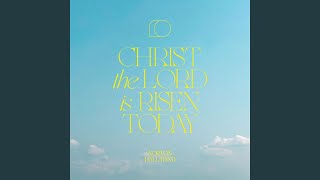 Christ the Lord Is Risen Today [upl. by Sivolc]