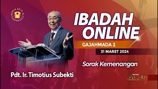 Pdt Ir Timotius Subekti  SORAK KEMENANGAN  31032024  IBADAH KEBANGKITAN TUHAN YESUS KRISTUS 2 [upl. by Anikas]