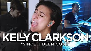 KELLY CLARKSON – Since U Been Gone Cover by Lauren Babic Lee Albrecht amp Cameron Carbone [upl. by Munt958]