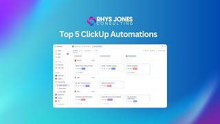 Top 5 ClickUp Automations  What You Need To Know [upl. by Barbabas629]