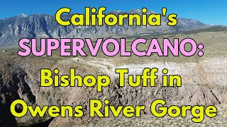 The Massive Eruption of Californias Supervolcano Evidence in Owens River Gorge [upl. by Decca]