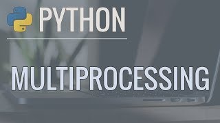 Python Multiprocessing Tutorial Run Code in Parallel Using the Multiprocessing Module [upl. by Dub]