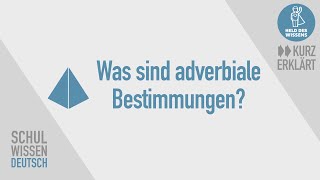 Adverbiale Bestimmungen  Satzglieder Deutsch  kurz erklärt [upl. by Amlet305]