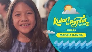 Vlog Kulari Ke Pantai 03 bersama Maisha Kanna [upl. by Blas]