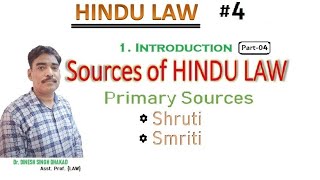 Hindu Law  Introduction Part04  Sources of Hindu Law  Primary Sources  Shruti  Smriti [upl. by Natsirc]