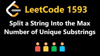 Split a String Into the Max Number of Unique Substrings  Leetcode 1593  Python [upl. by Atnim]