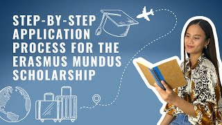 STEPBYSTEP APPLICATION PROCESS FOR THE ERASMUS MUNDUS SCHOLARSHIP [upl. by Aleunam699]