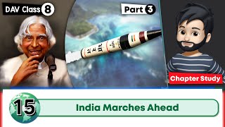 Chapter 15  India Marches Ahead  Class 8 DAV Social Science  Chapter Study Part 3 🔥 🔥 🔥 [upl. by Ettenor602]