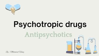 Chapter 10 Psychotropic drugs antipsychotics [upl. by Ennaul]