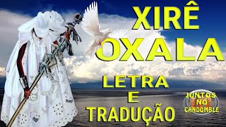 Xire de Oxala  Oxaguian Completo Tradução e letra yoruba [upl. by Mendoza]