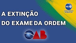 Extinção do Exame da OAB [upl. by Penney]