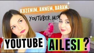 YOUTUBER ANNEM BABAM KUZENİM GÖRÜMCEM KİM  YOUTUBE FAMİLY TAG [upl. by Yenal919]