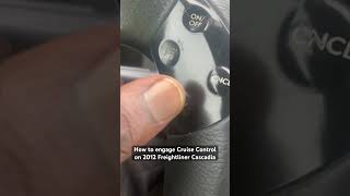 How to set up cruise control on a 2012 Freightliner Cascadia truck freightliner trucking [upl. by Cari]