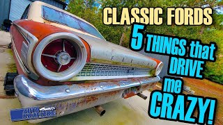 Five Things About Classic Fords That Drive Me Crazy [upl. by Leamse300]