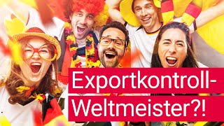 Exportkontrolle wie ein Weltmeister Die 5 wichtigsten Fakten einfach erklärt [upl. by Candless892]