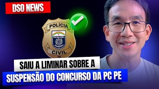 🚨DSO News  Saiu a liminar sobre a suspensão do concurso da PC PE [upl. by Belloir438]