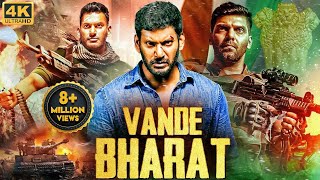 VANDE BHARAT  Blockbuster Hindi Dubbed Full Action Movie  Vishal Arya Mirnalini  South Movie [upl. by Ehtylb]