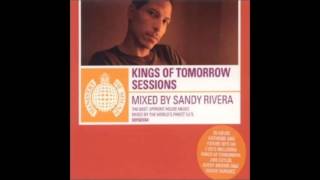 Sandy Rivera  Kings Of Tomorrow Sessions 2001 [upl. by Isak]