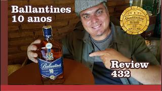 Ballantines 10 anos  Whisky  Review 432 [upl. by Erlond]