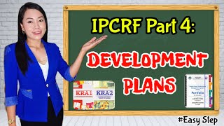 IPCRF Part 4 DEVELOPMENT PLANS Easy and Complete  BOHOLANA Adviser [upl. by Debo]