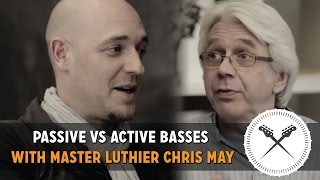 quotPassive Vs Active Bassesquot  In Conversation with Master Luthier Chris May of Overwater basses [upl. by Canute305]