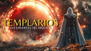 Las 9 puertas Templarias Un viaje a través del misterio y la historia [upl. by Yrelav15]