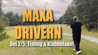 Maxa drivern del 2 Timing amp bladkontroll… [upl. by Legge]