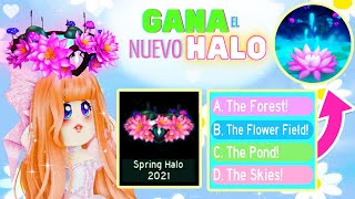 💐 COMO GANAR el NUEVO HALO de PRIMAVERA 2021 🦋🐰  TODAS LAS RESPUESTAS GANADORAS  Royale High 👑 [upl. by Adnawak]