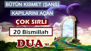 Bütün kısmet ŞANS Kapılarını Açan Çok SIRLI DUA Bismillah 20 youtube da sadece Kuran Şifadır da [upl. by Jabin]