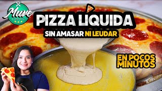 MASA PARA PIZZA LÍQUIDA EN POCOS MINUTOS SIN LEUDAR NI AMASAR 🍕 Muve Flavors [upl. by Aiak]