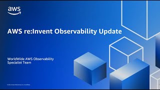 2023 Observability reInvent Update Webinar  AWS Events [upl. by Mira113]