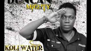 Duncan Mighty  Koli Water [upl. by Aislehc]