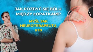 Diagnostyka kręgosłupa piersiowego Ból między łopatkami Myśl jak NEUROTERAPEUTA 10 [upl. by Rayburn]