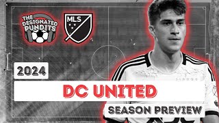 DC United 2024 Season Preview [upl. by Aeslahc985]