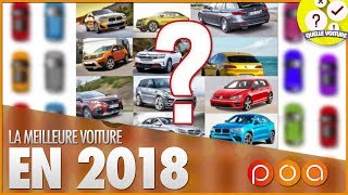 QUELLE EST LA MEILLEURE VOITURE DE 2018 [upl. by Sackey]