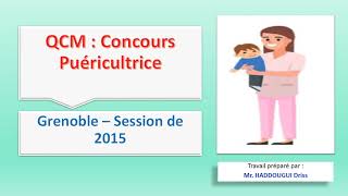 QCM  Concours Puéricultrice  Grenoble – Session de 2015 [upl. by Anileme]